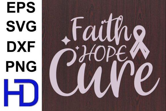 Cancer Awareness Svg Design, Faith Hope: A Practical Review