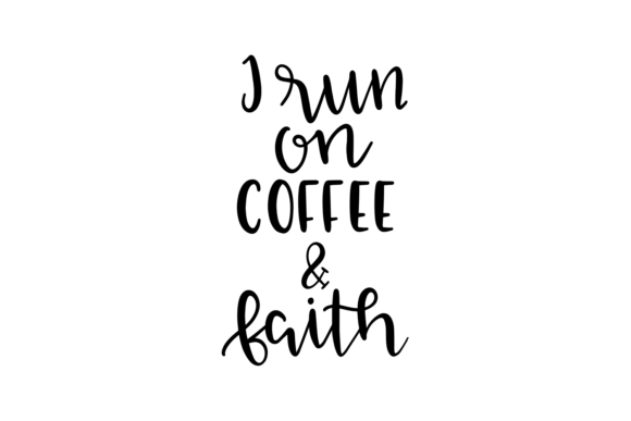 I Run on Coffee and Faith Embroidery Design Review