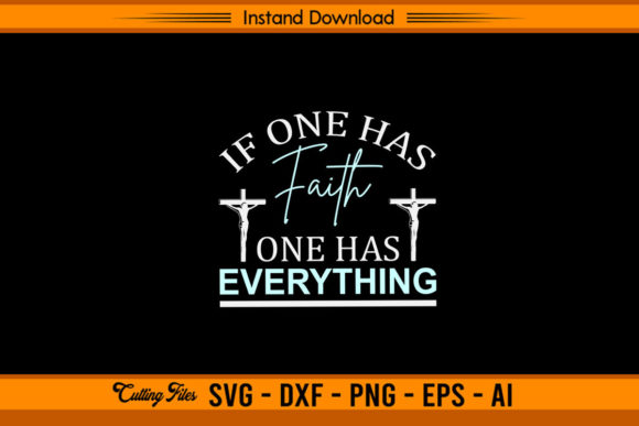 If One Has Faith One Has Everything