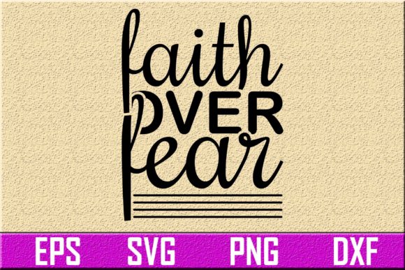 Motivational Svg Design: Faith over Fear