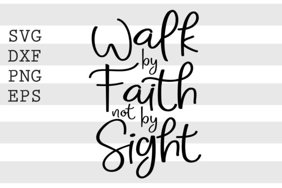 Walk by Faith White Text SVG Review: A Designer’s Take